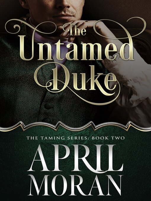 Title details for The Untamed Duke by April Moran - Available